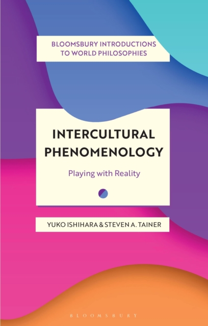 Image for Intercultural Phenomenology : Playing with Reality