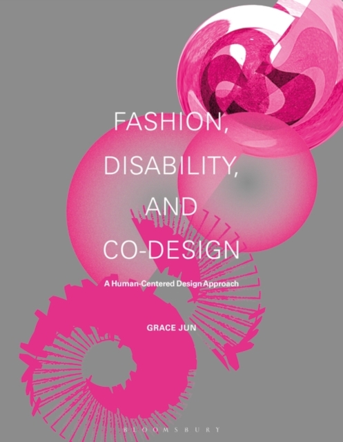 Image for Fashion, Disability, and Co-design : A Human-Centered Design Approach