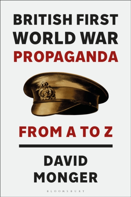 Image for British First World War Propaganda : From A to Z
