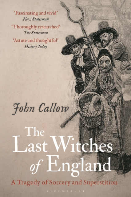 Image for The Last Witches of England : A Tragedy of Sorcery and Superstition