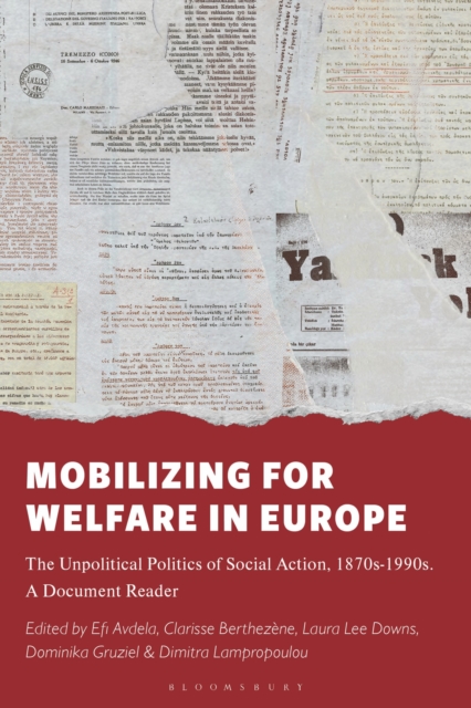 Image for Mobilizing for Welfare in Europe : The Unpolitical Politics of Social Action, 1870s-1990s. A Document Reader