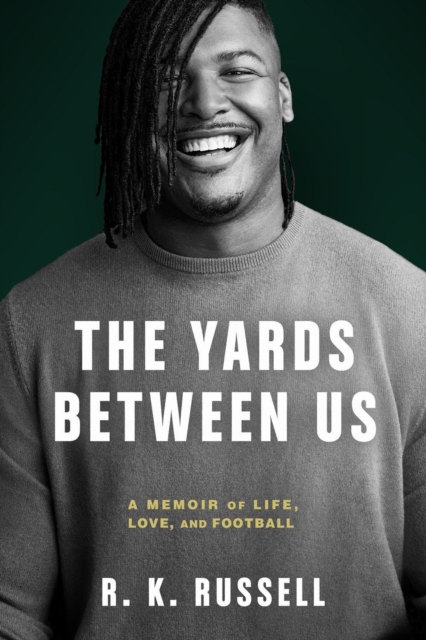 Image for The Yards Between Us : A Memoir of Life, Love, and Football