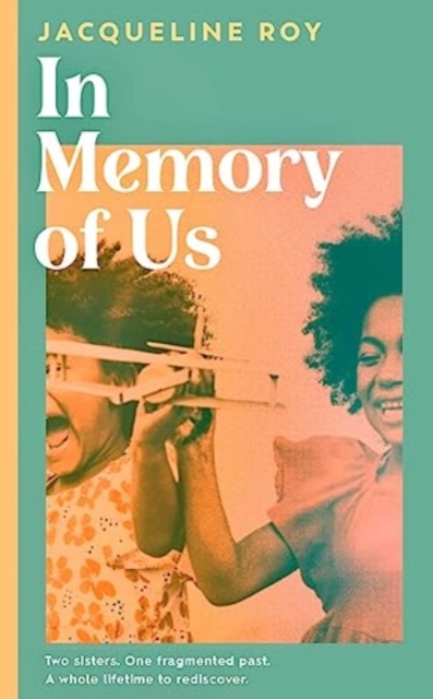 Image for In Memory of Us : A profound evocation of memory and post-Windrush life in Britain