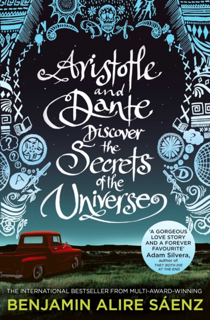Cover for: Aristotle and Dante Discover the Secrets of the Universe : The multi-award-winning international bestseller