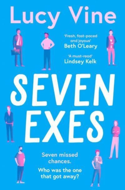 Cover for: Seven Exes : 'Made me laugh out loud... fresh, fast-paced and joyous.' BETH O'LEARY