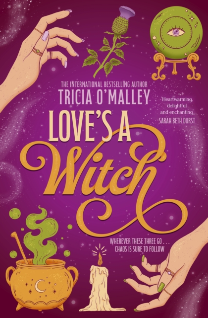 Image for Love's a Witch : Charmed meets The Pumpkin Spice Cafe – an unmissable cosy witchy romance from the bestselling author of Wild Scottish Knight Volume 1