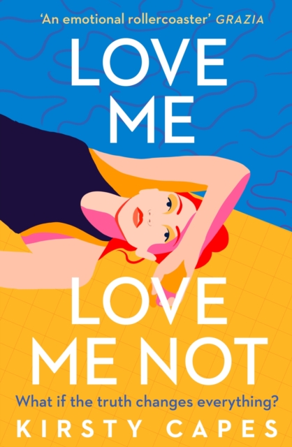 Cover for: Love Me, Love Me Not : The powerful new novel from the Women's Prize longlisted author of Careless