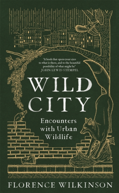Image for Wild City : Encounters With Urban Wildlife