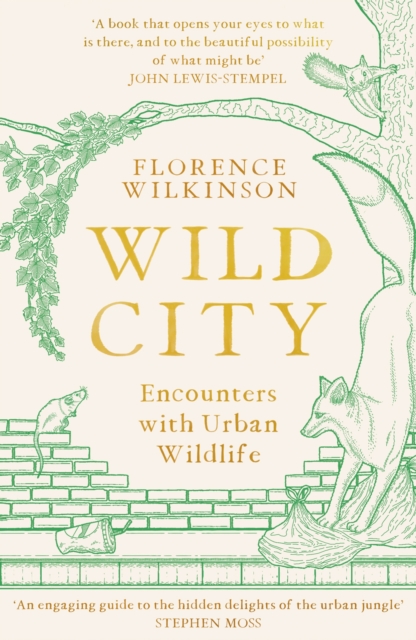 Cover for: Wild City : Encounters With Urban Wildlife