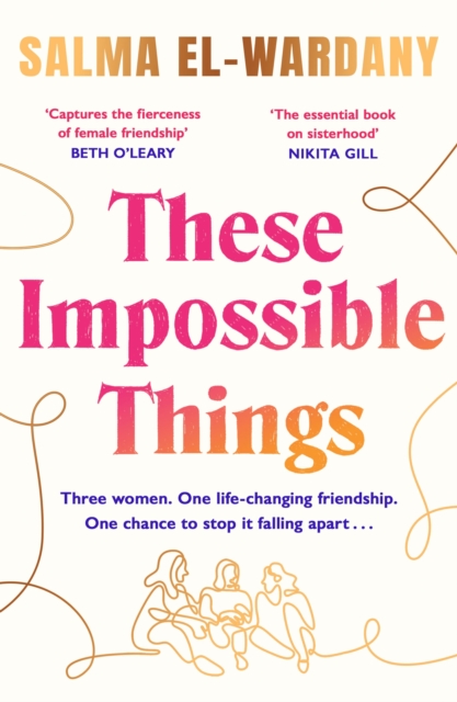 Image for These Impossible Things : An unforgettable story of love and friendship