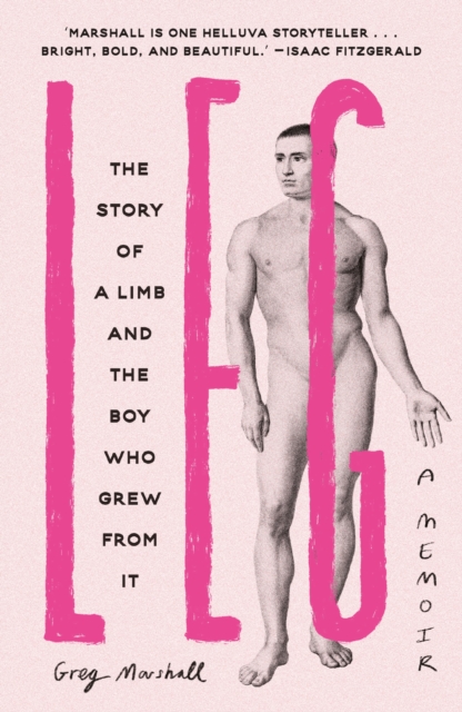 Image for Leg : The Story of a Limb and the Boy Who Grew from It