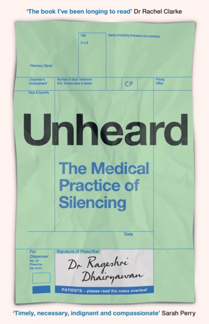Image for Unheard : The Medical Practice of Silencing