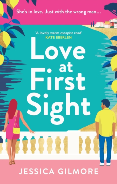Image for Love at First Sight : The gorgeously escapist and hilarious romcom set in Italy