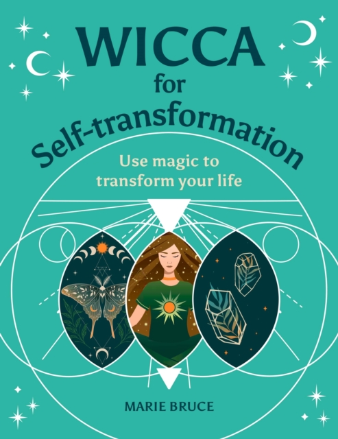 Image for Wicca for Self-Transformation : Use Magic to Transform Your Life