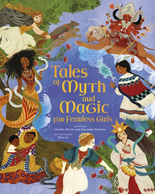 Cover for: Tales of Myth and Magic for Fearless Girls