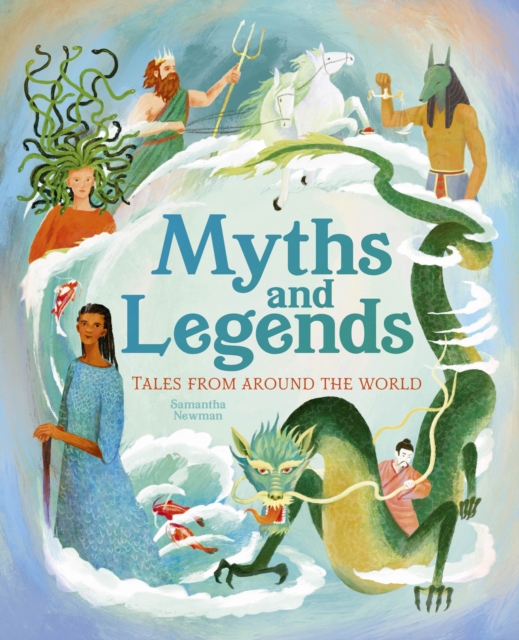 Image for Myths and Legends : Tales From Around the World