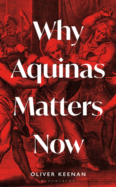 Image for Why Aquinas Matters Now