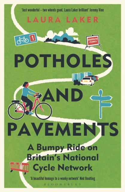 Image for Potholes and Pavements : A Bumpy Ride on Britain’s National Cycle Network