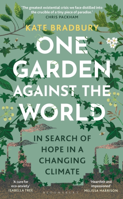 Image for One Garden Against the World : In Search of Hope in a Changing Climate