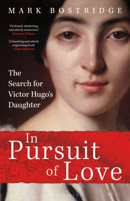 Image for In Pursuit of Love : The Search for Victor Hugo's Daughter