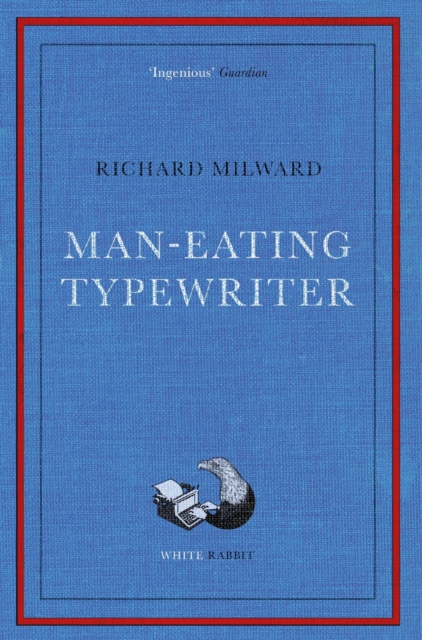 Image for Man-Eating Typewriter : Shortlisted for the Goldsmiths Prize 2023