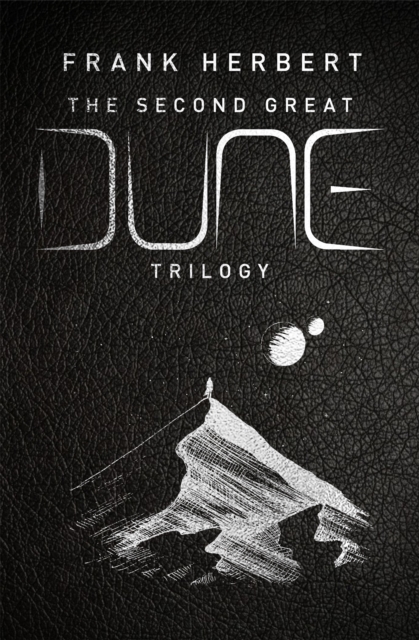 Cover for: The Second Great Dune Trilogy : God Emperor of Dune, Heretics of Dune, Chapter House Dune