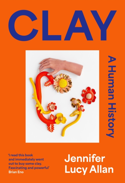 Image for Clay : A Human History