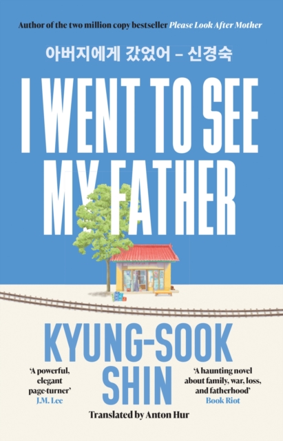 Cover for: I Went to See My Father : The instant Korean bestseller