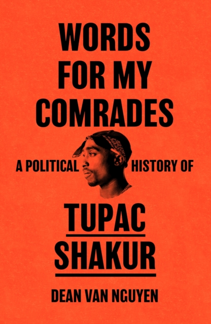 Image for Words for My Comrades : A Political History of Tupac Shakur