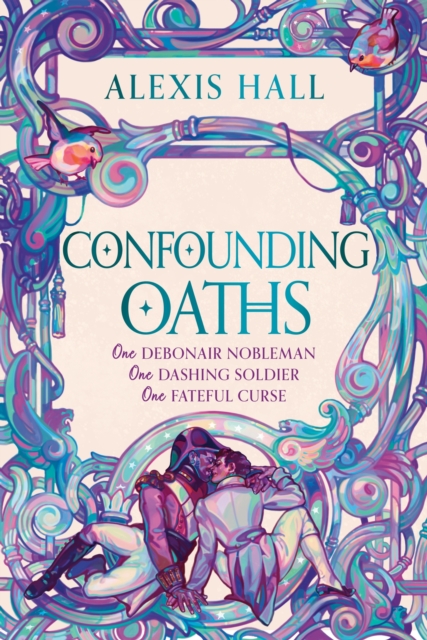 Image for Confounding Oaths : A standalone Regency romantasy perfect for fans of Bridgerton from the bestselling author of Boyfriend Material