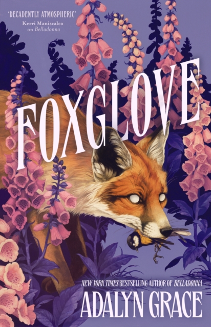 Cover for: Foxglove : The thrilling gothic fantasy sequel to Belladonna