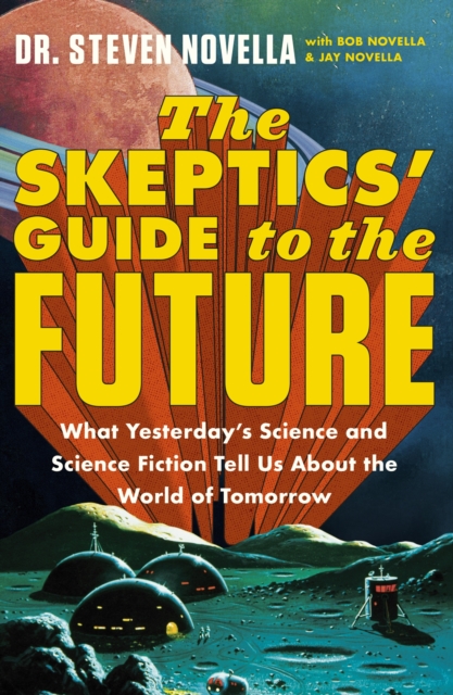 Image for The Skeptics' Guide to the Future