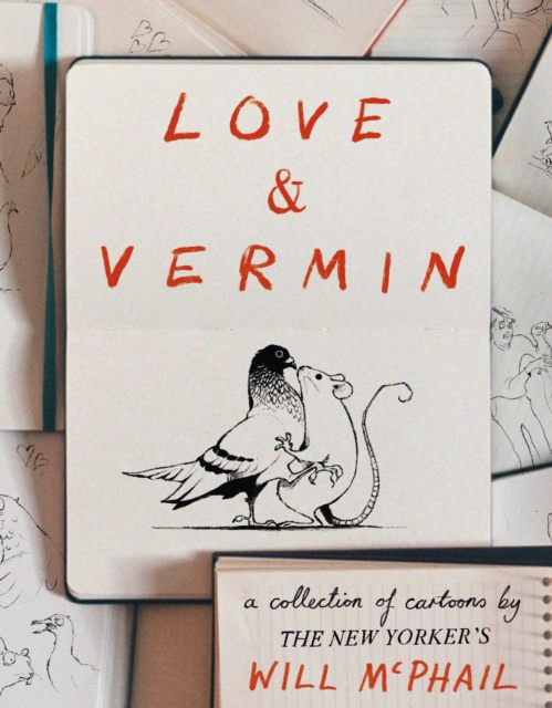 Image for Love & Vermin : A Collection of Cartoons by The New Yorker's Will McPhail