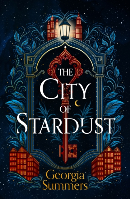 Cover for: The City of Stardust : an enchanting, escapist and magical debut