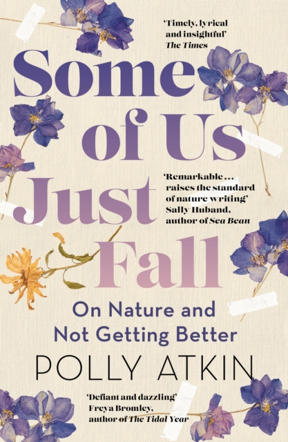 Cover for: Some of Us Just Fall : On Nature and Not Getting Better