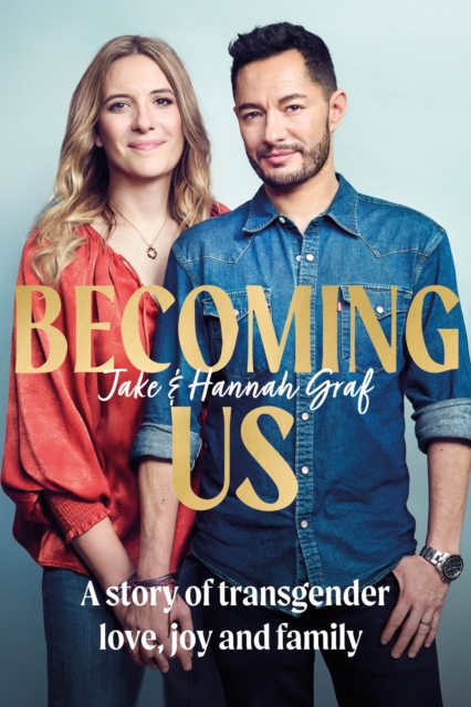 Image for Becoming Us : The inspiring memoir of transgender joy, love and family