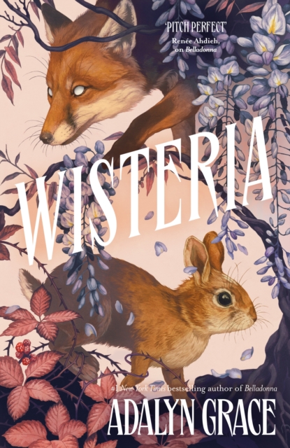 Image for Wisteria : the gorgeous new gothic fantasy romance from the bestselling author of Belladonna and Foxglove