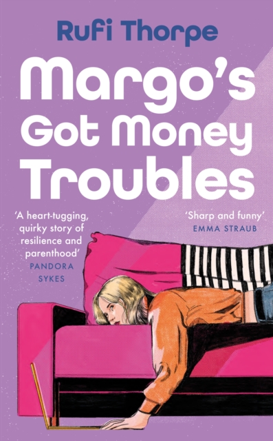 Image for Margo's Got Money Troubles : 'Enormously entertaining and lovable' Nick Hornby