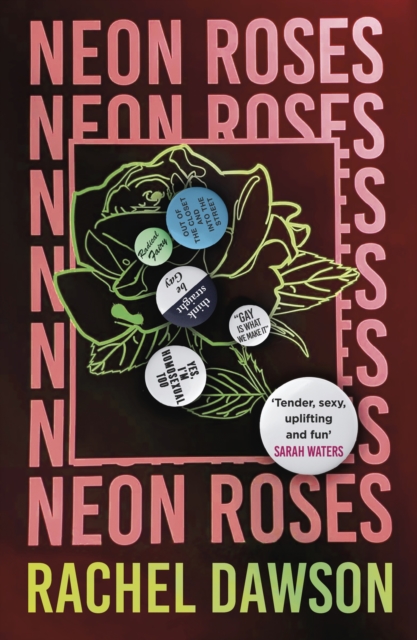 Image for Neon Roses : The joyfully queer, uplifting and sexy read of the summer