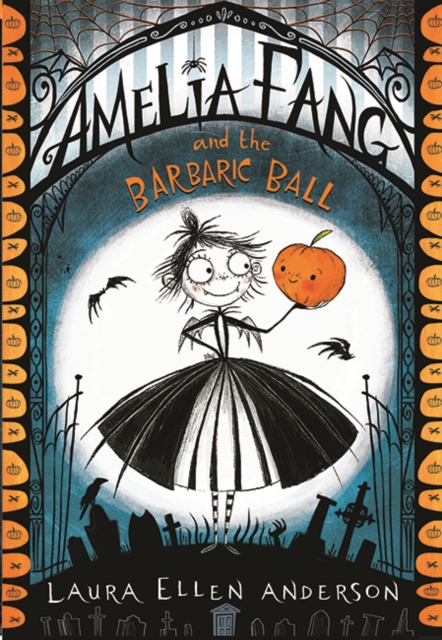 Cover for: Amelia Fang and the Barbaric Ball