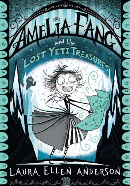 Cover for: Amelia Fang and the Lost Yeti Treasures
