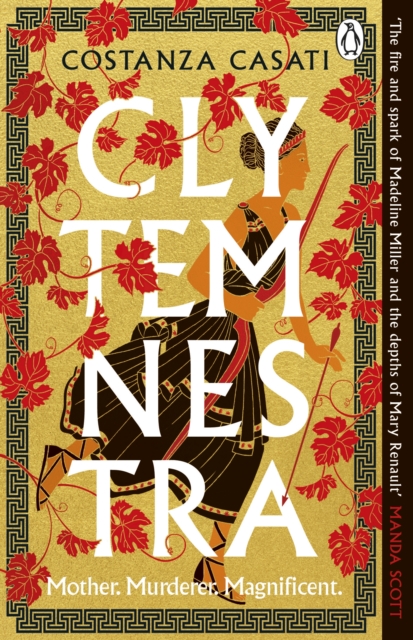 Image for Clytemnestra : The spellbinding retelling of Greek mythology’s greatest heroine