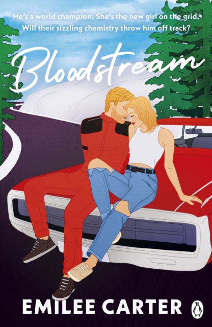 Cover for: Bloodstream : A sizzling motorsport romance for fans of Lauren Asher and Hannah Grace