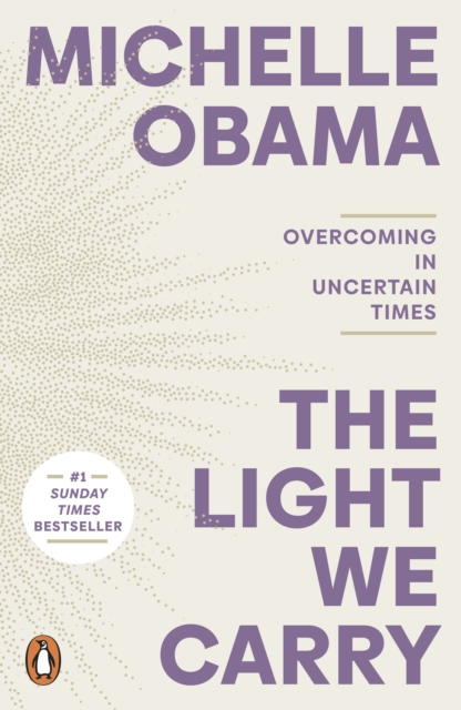 Cover for: The Light We Carry : Overcoming In Uncertain Times