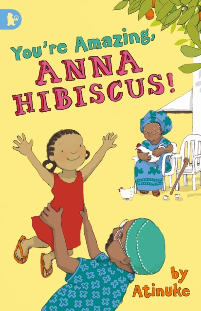 Cover for: You're Amazing, Anna Hibiscus!