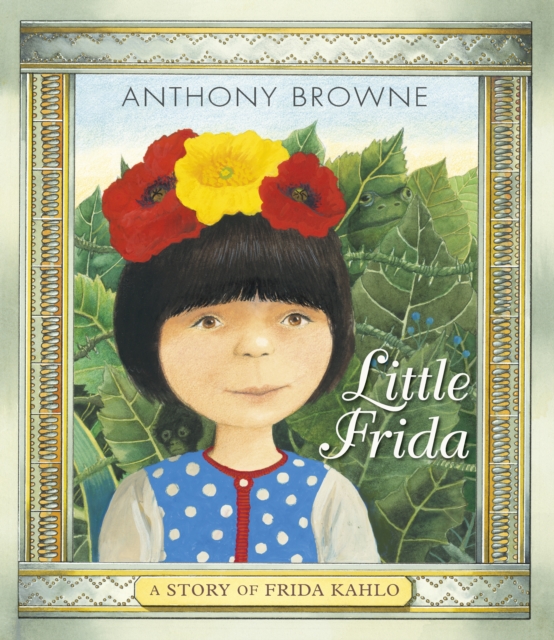 Image for Little Frida : A Story of Frida Kahlo