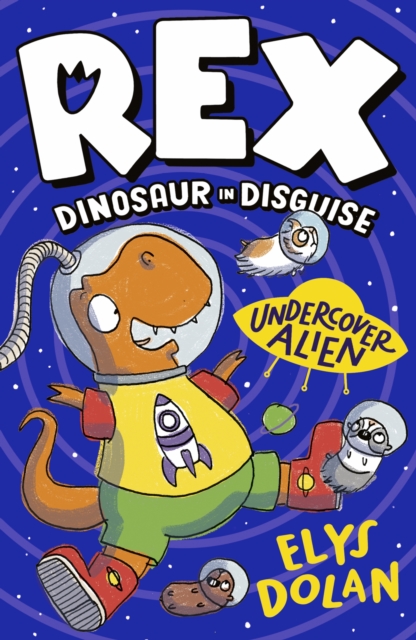 Cover for: Rex Dinosaur in Disguise: Undercover Alien