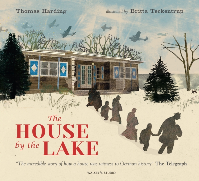 Cover for: The House by the Lake: The Story of a Home and a Hundred Years of History