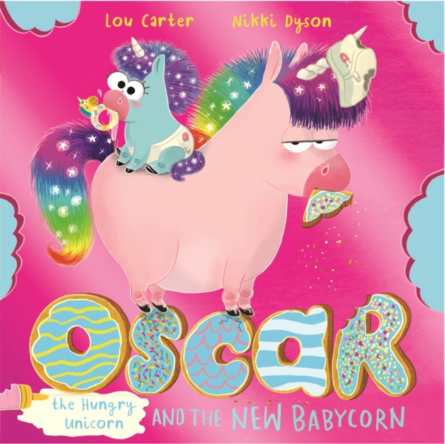 Image for Oscar the Hungry Unicorn and the New Babycorn