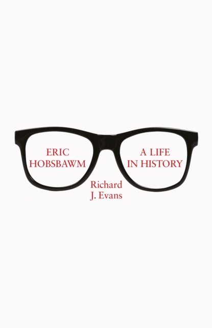 Image for Eric Hobsbawm: A Life in History